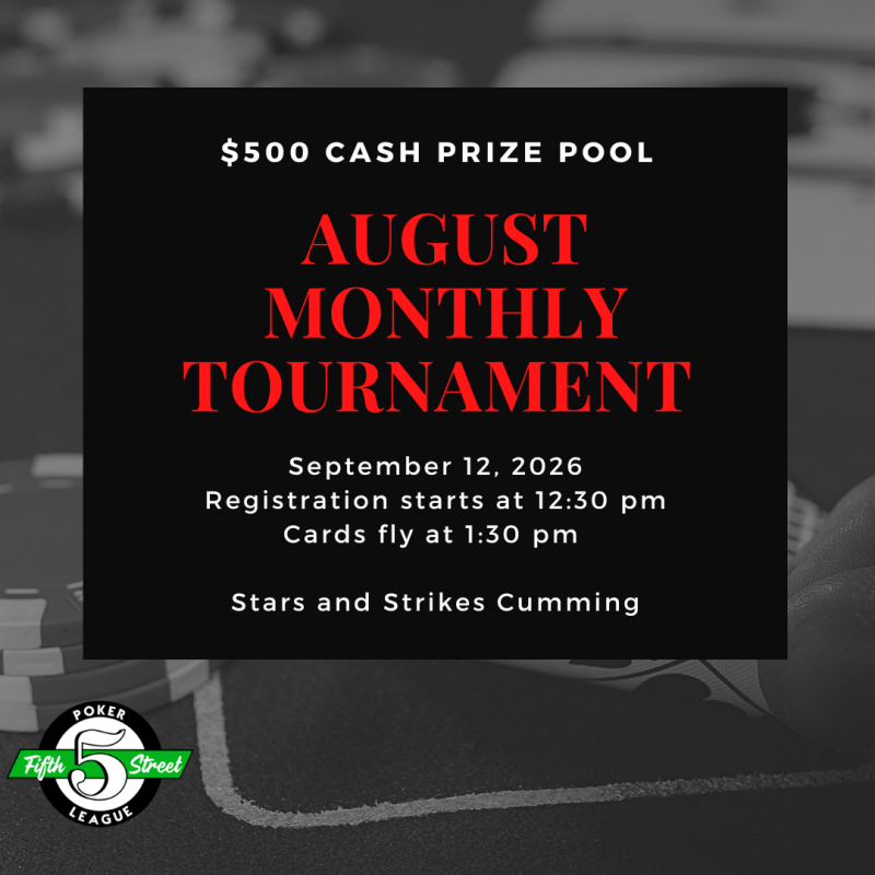 August Monthly Tournament - Stars and Strikes at 5thstreetpoker.com